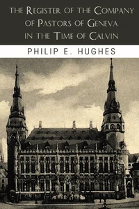 Cover of The Register of the Company of Pastors of Geneva in the Time of Calvin