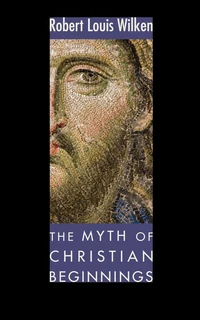 Cover of The Myth of Christian Beginnings