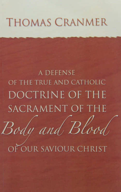 Cover of A Defence of the True and Catholic Doctrine of the Sacrament of the Body and Blood of Our Savior Christ