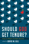 Cover of Should God Get Tenure?
