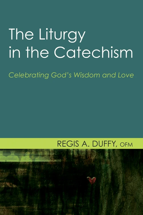 Cover of The Liturgy in the Catechism