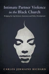 Cover of Intimate Partner Violence in the Black Church