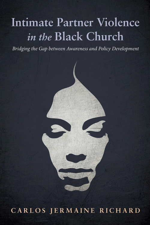 Cover of Intimate Partner Violence in the Black Church