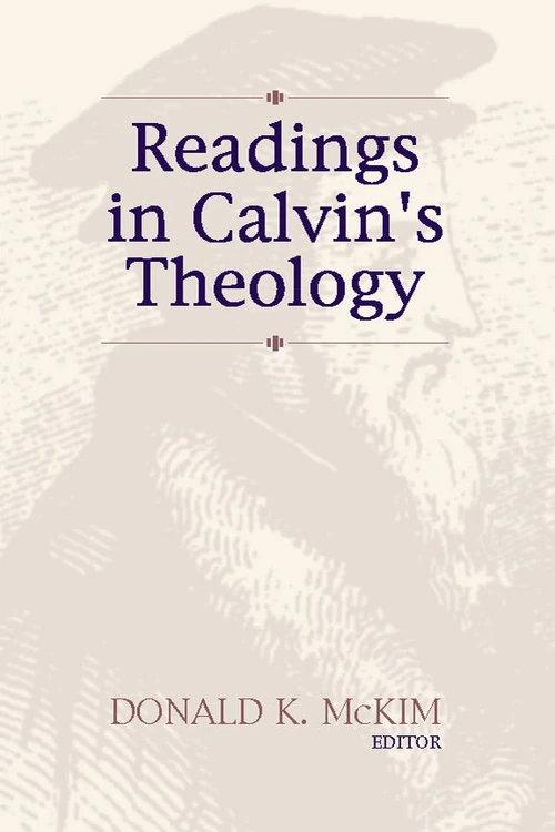 Cover of Readings in Calvin's Theology