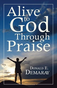 Cover of Alive To God Through Praise