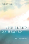 Cover of The Bleed of Heaven