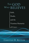 Cover of The God Who Believes