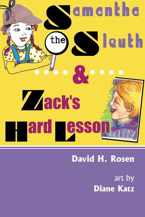 Cover of Samantha the Sleuth and Zack's Hard Lesson