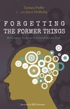 Cover of Forgetting the Former Things