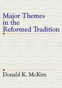 Cover of Major Themes in the Reformed Tradition