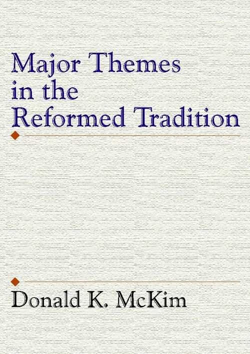 Cover of Major Themes in the Reformed Tradition