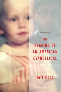 Cover of The Rearing of an American Evangelical