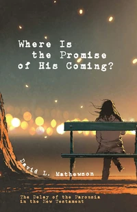 Cover of Where Is the Promise of His Coming?