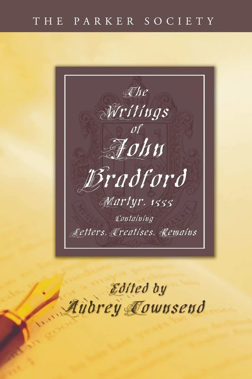 Cover of The Writings of John Bradford