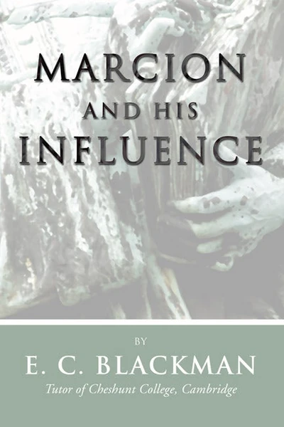 Cover of Marcion and His Influence