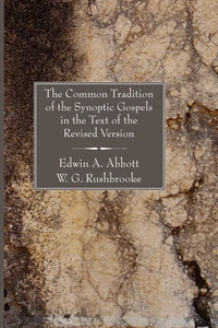 Cover of The Common Tradition of the Synoptic Gospels in the Text of the Revised Version