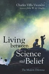 Cover of Living between Science and Belief
