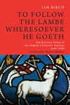 Cover of To Follow the Lambe Wheresoever He Goeth
