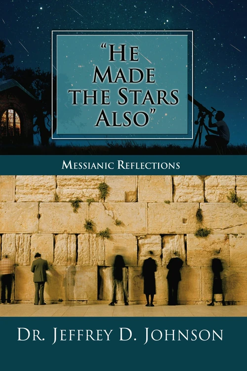 Cover of "He Made the Stars Also": Messianic Reflections