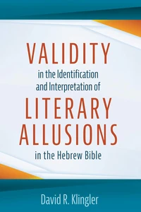 Cover of Validity in the Identification and Interpretation of Literary Allusions in the Hebrew Bible