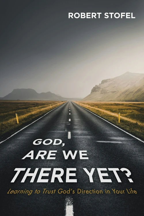 Cover of God, Are We There Yet?