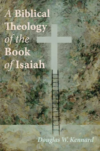 Cover of A Biblical Theology of the Book of Isaiah