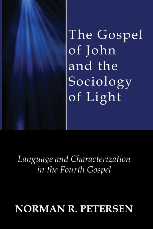 Cover of The Gospel of John and the Sociology of Light