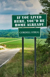 Cover of If You Lived Here, You’d Be Home Already