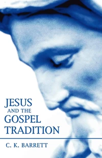 Cover of Jesus and the Gospel Tradition