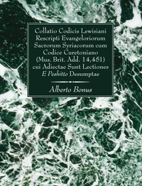 Cover of Collatio Codicis Lewisiani Rescripti Evangeloriorum Sacrorum Syriacorum cum Codice Curetoniano (Mus. Brit. Add. 14451) cui Adiectae Sunt Lectiones E Peshitto Desumptae