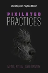 Cover of Pixilated Practices