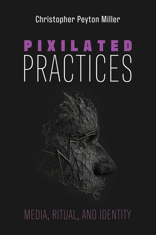 Cover of Pixilated Practices