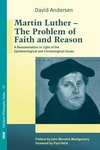 Cover of Martin Luther: The Problem with Faith and Reason