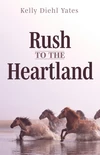 Cover of Rush to the Heartland