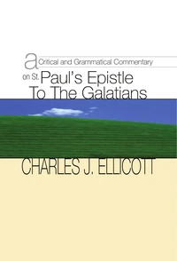 Cover of A Critical and Grammatical Commentary on St. Paul's Epistle to the Galatians