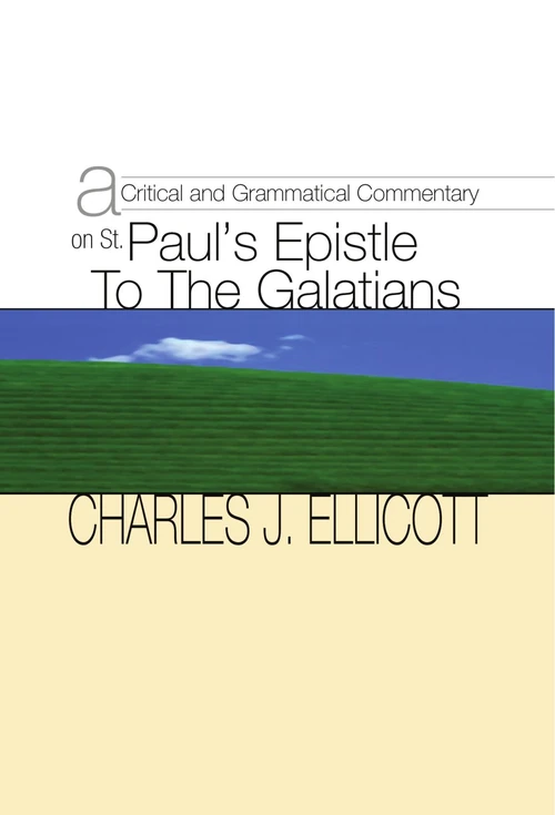 Cover of A Critical and Grammatical Commentary on St. Paul's Epistle to the Galatians