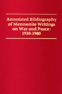 Cover of Annotated Bibliography of Mennonite Writings on War and Peace: 1930-1980