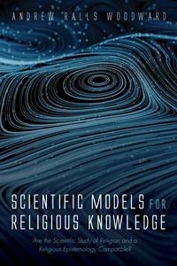 Cover of Scientific Models for Religious Knowledge