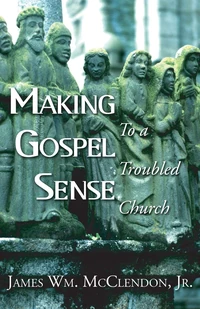 Cover of Making Gospel Sense To A Troubled Church