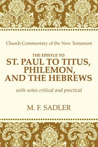 Cover of The Epistle of St. Paul to Titus, Philemon, and the Hebrews