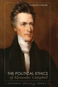 Cover of The Political Ethics of Alexander Campbell