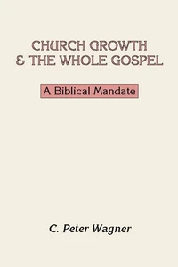 Cover of Church Growth and the Whole Gospel