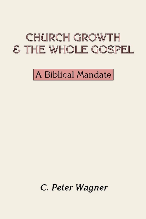 Cover of Church Growth and the Whole Gospel