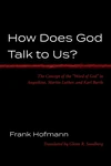 Cover of How Does God Talk to Us?