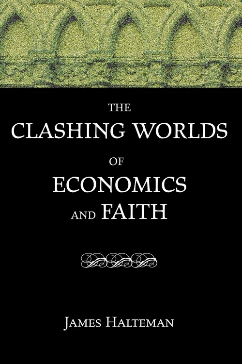 Cover of The Clashing Worlds of Economics and Faith