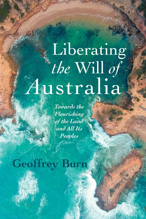 Cover of Liberating the Will of Australia