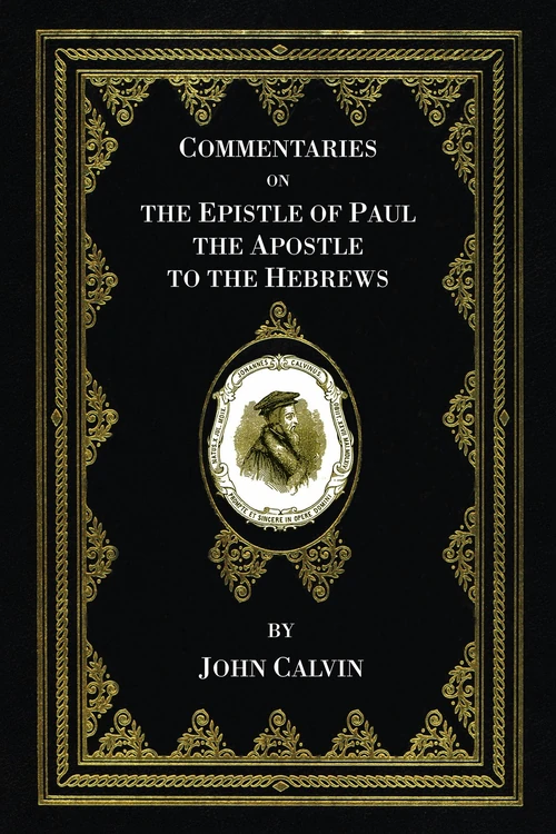 Cover of Commentaries on the Epistle of Paul the Apostle to the Hebrews