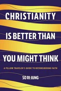 Cover of Christianity Is Better Than You Might Think