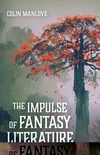 Cover of The Impulse of Fantasy Literature