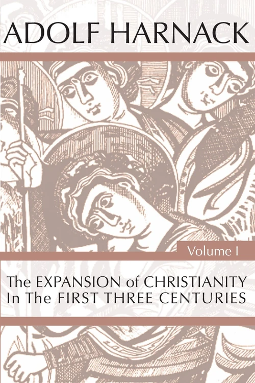 Cover of The Expansion of Christianity in the First Three Centuries, 2 Volumes
